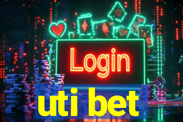 uti bet