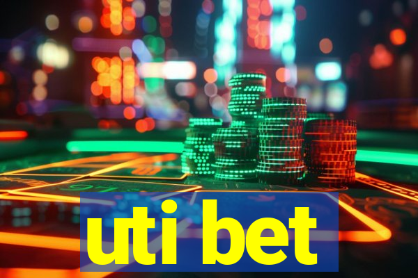 uti bet