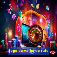 jogo do velho do raio