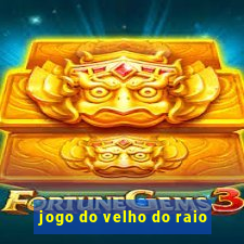 jogo do velho do raio