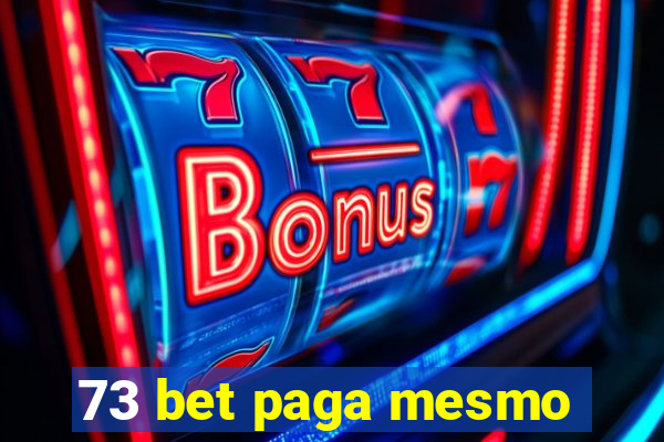 73 bet paga mesmo