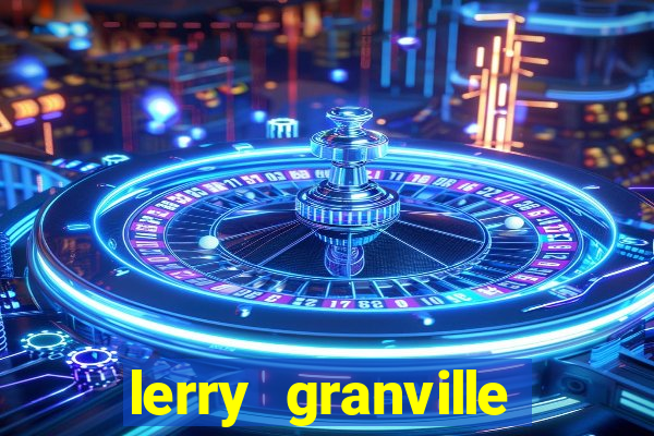 lerry granville reclame aqui