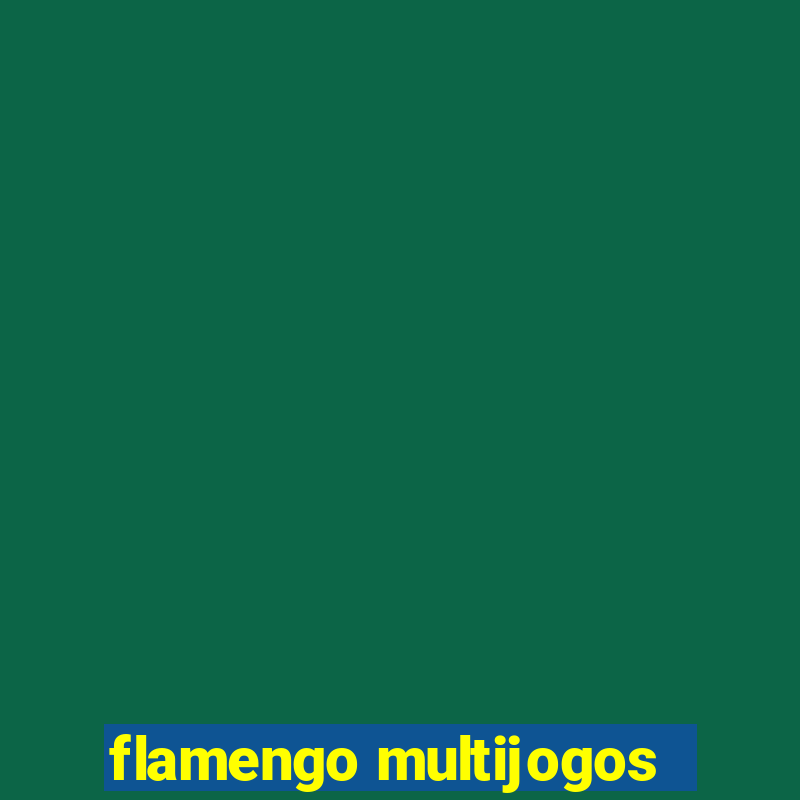 flamengo multijogos