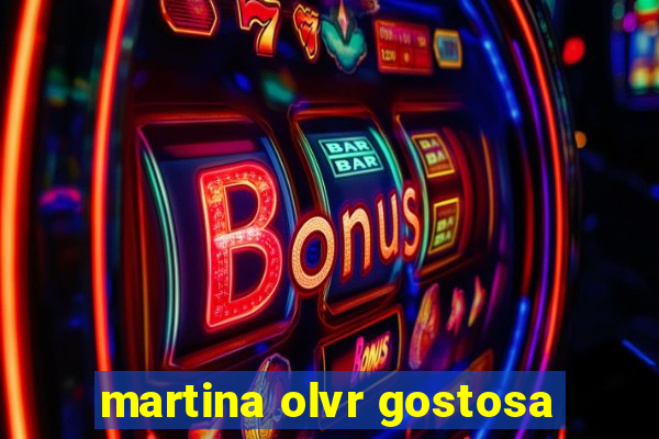 martina olvr gostosa