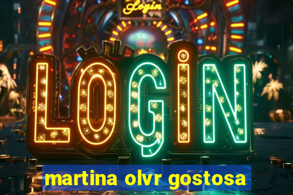 martina olvr gostosa