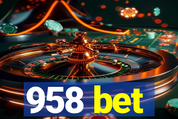 958 bet