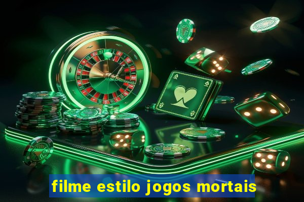 filme estilo jogos mortais