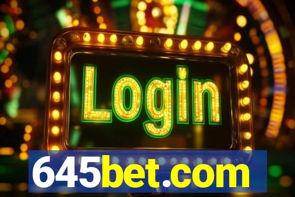 645bet.com