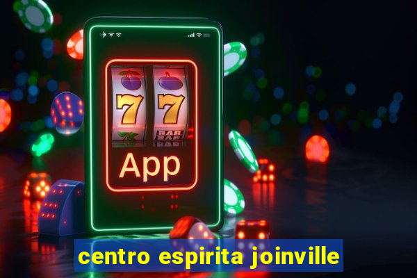 centro espirita joinville