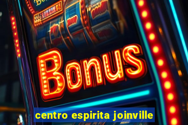 centro espirita joinville