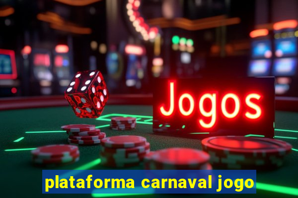 plataforma carnaval jogo