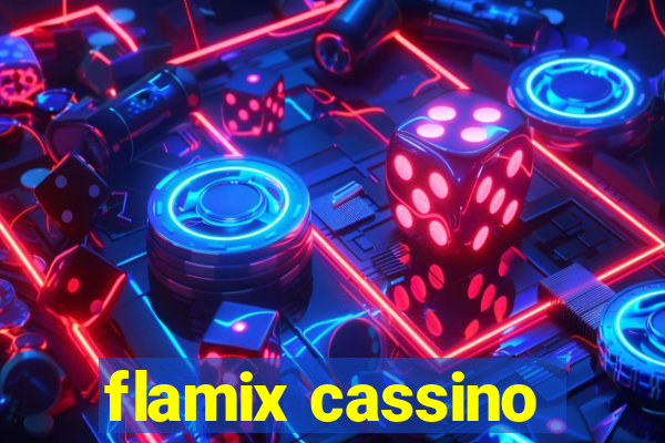 flamix cassino