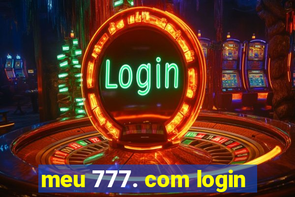 meu 777. com login