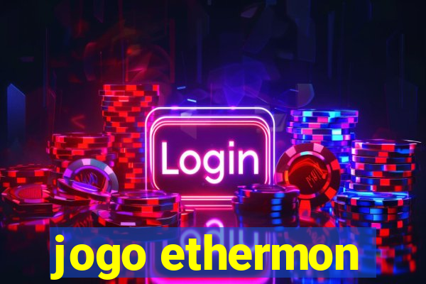 jogo ethermon