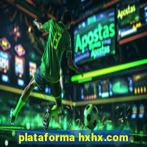 plataforma hxhx.com