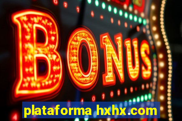 plataforma hxhx.com