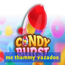 mc thammy vazados