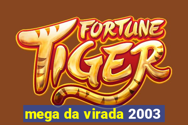 mega da virada 2003