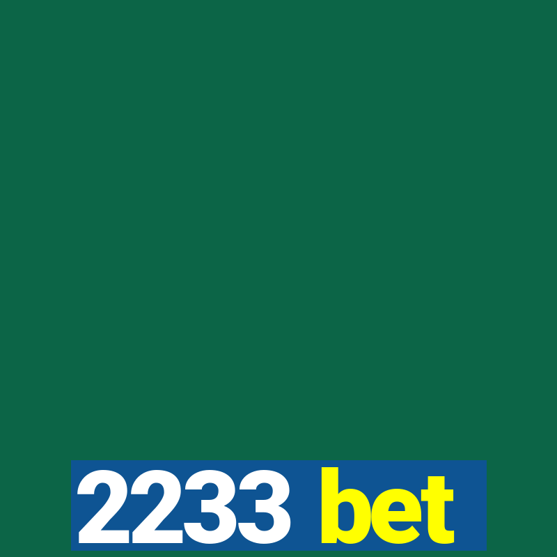 2233 bet