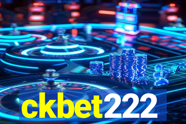 ckbet222