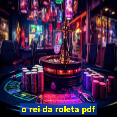 o rei da roleta pdf