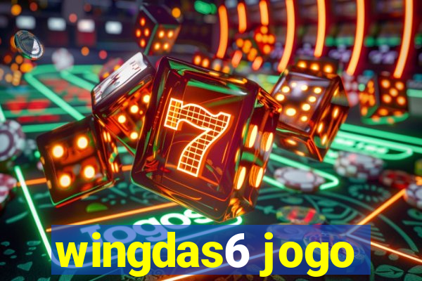 wingdas6 jogo