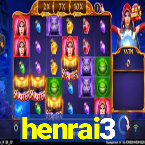 henrai3