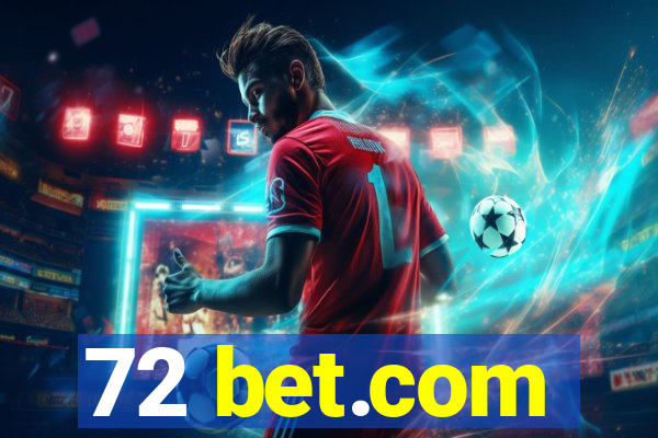 72 bet.com