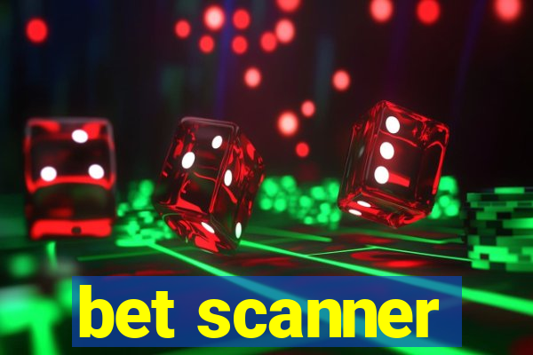 bet scanner