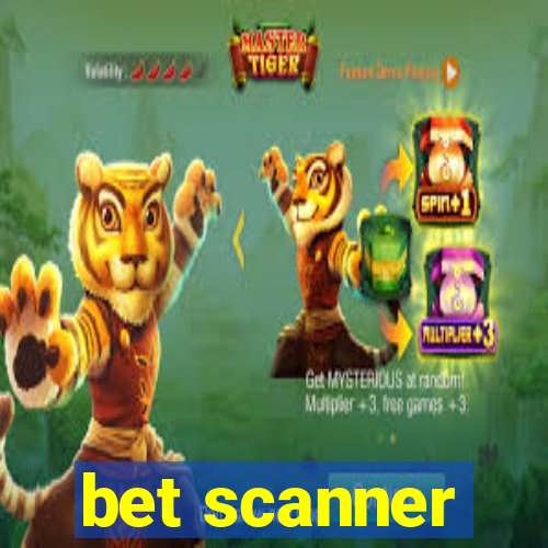 bet scanner