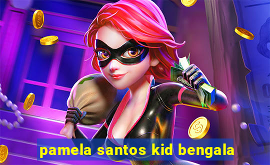 pamela santos kid bengala