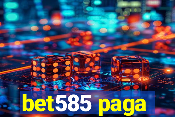 bet585 paga