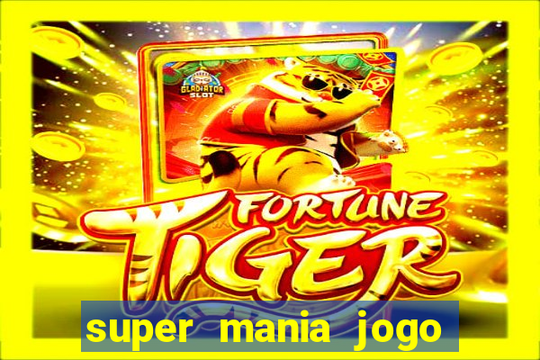 super mania jogo do bicho