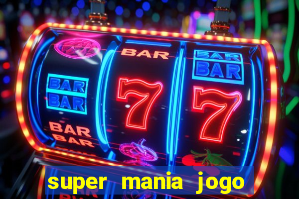 super mania jogo do bicho