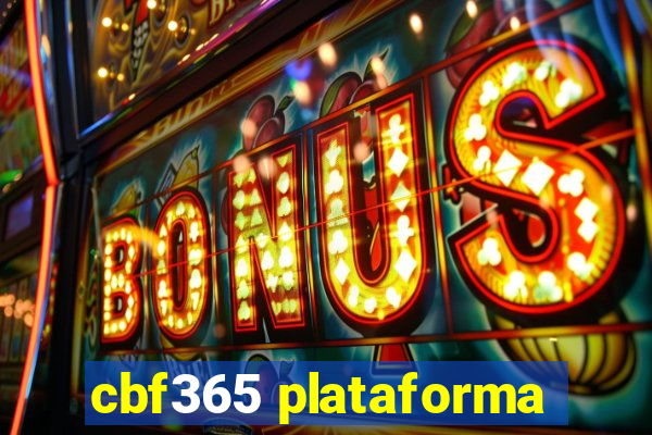 cbf365 plataforma