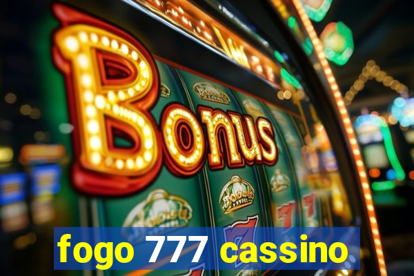 fogo 777 cassino