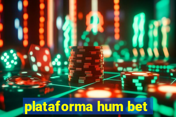 plataforma hum bet