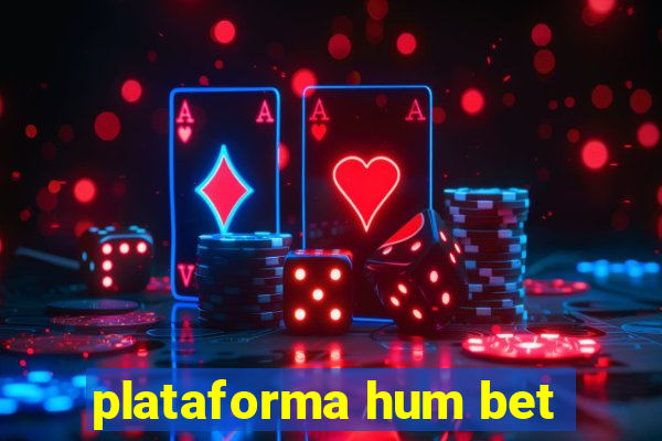 plataforma hum bet