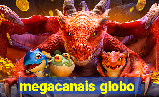 megacanais globo