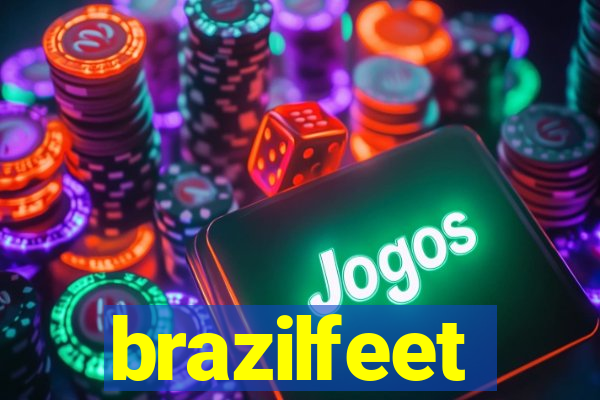 brazilfeet