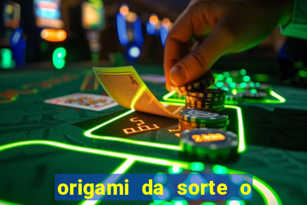 origami da sorte o que escrever