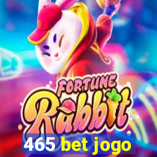 465 bet jogo