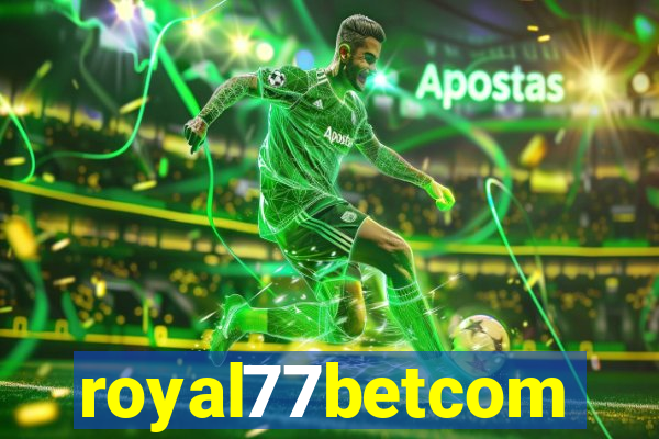 royal77betcom