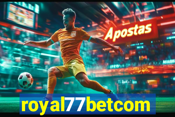 royal77betcom