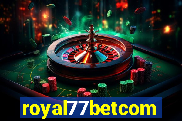 royal77betcom