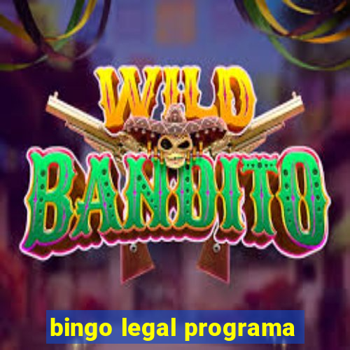 bingo legal programa