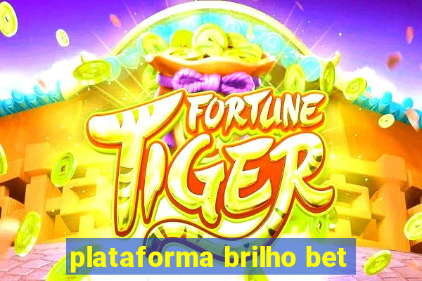 plataforma brilho bet