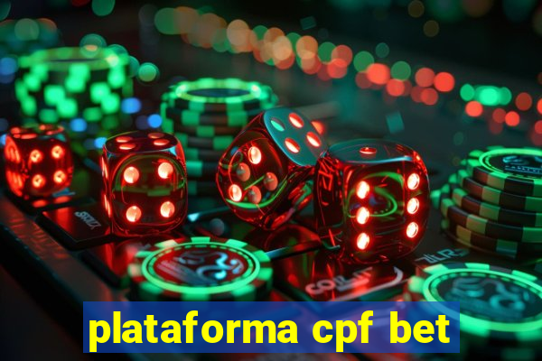 plataforma cpf bet