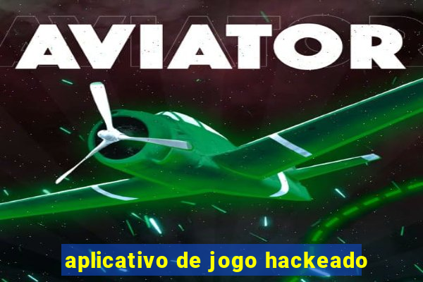 aplicativo de jogo hackeado