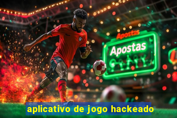 aplicativo de jogo hackeado